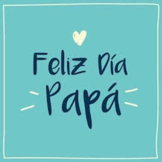 Crea Tu Frase - Feliz día Papá