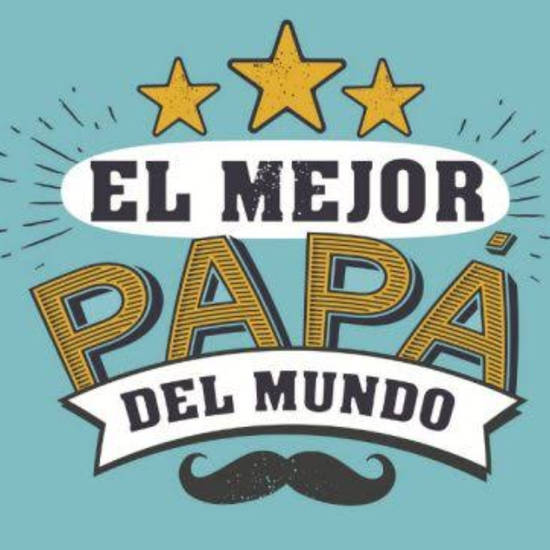 Crea Tu Frase – El mejor papá del mundo (5 Imágenes)