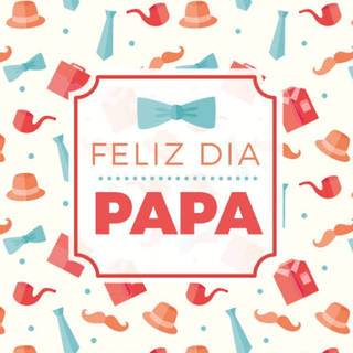 Feliz día Papá