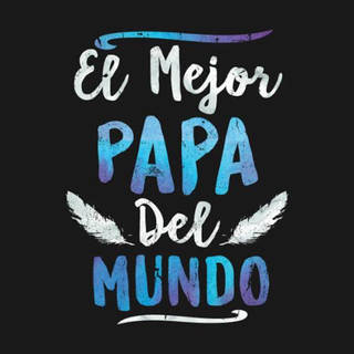 El mejor papá del mundo
