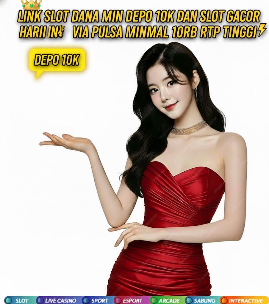 SITUS SLOT DANA MIN DEPO 10K DAN SLOT RESMI QRIS HARI INI VIA PULSA MINIMAL 10RB RTP TINGGI image 1