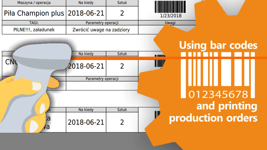 An update: bar codes /NFC tags and printing production orders to organize production better