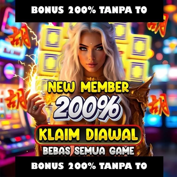 BONUS 200% NEW MEMBER