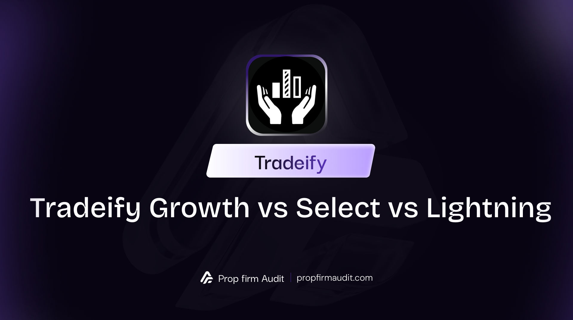 Tradeify Growth vs Select vs Lightning: Best Account in 2026
