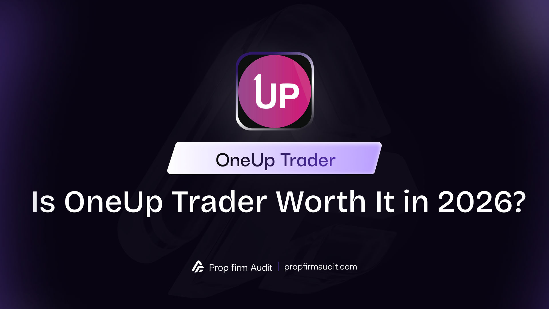 Is OneUp Trader Worth It in 2026? Rules, Drawdown, Payouts and Platforms