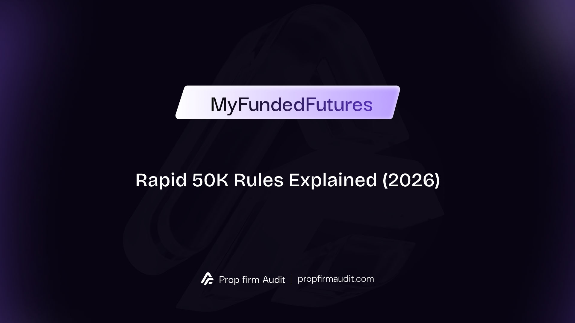 MyFundedFutures Rapid 50K Rules Explained (2026): Drawdown and Daily Payouts