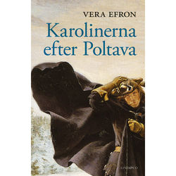 Karolinerna efter Poltava (inbunden)