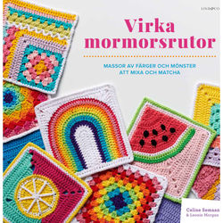 Virka mormorsrutor : massor av färger att mixa och matcha (inbunden)