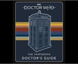 Doctor Who : Thirteenth Doctor's Guide