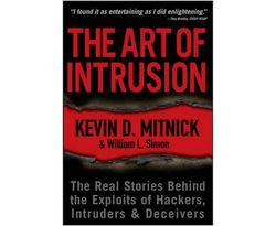 The Art of Intrusion : The Real Stories Behind the Exploits of Hackers, Intruders, and Deceivers