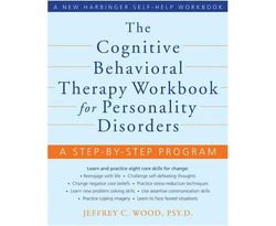 The Cognitive Behavioral Therapy Workbook for Personality Disorders : A Step-by-Step Program