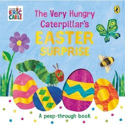 The Very Hungry Caterpillar's Easter Surprise - Eric Carle, Pappband