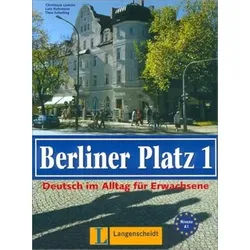 Berliner Platz, Band 1 - Lehr- und Arbeitsbuch 1 mit Audio-CD zum Arbeitsbuchteil: Deutsch im Alltag für Erwachsene: Bd 1 Lehr- und Arbeitsbuch, mit Audio-CD (zum Arbeitsbuchteil)