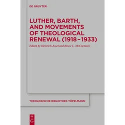 Luther, Barth, And Movements Of Theological Renewal (1918-1933), Kartoniert (TB)