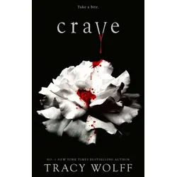 Belletristik Crave Meet your new epic vampire romance addiction! Tracy Wolff weiß