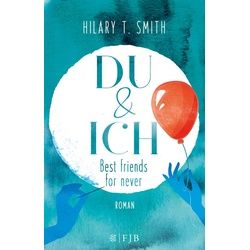 Du & Ich  Best friends for never, Belletristik von Hilary T. Smith