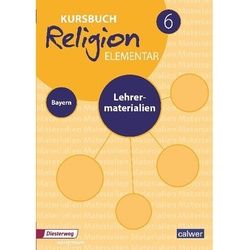 Kursbuch Religion Elementar / Kursbuch Religion Elementar 6 Ausgabe 2017 Für Bayern, M. 1 Buch, M. 1 Beilage, Gebunden