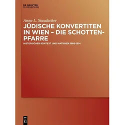 Jüdische Konvertiten In Wien - Die Schottenpfarre - Anna L. Staudacher, Gebunden