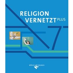 Religion Vernetzt Plus - Unterrichtswerk Für Katholische Religionslehre Am Gymnasium - 7. Jahrgangsstufe - Anton Schwarzmann, Claudia Zellmann, Ulrike