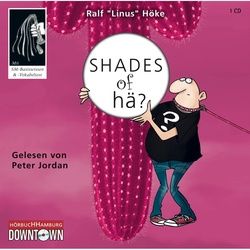 Shades Of Hä?,1 Audio-Cd - Ralf "Linus" Höke (Hörbuch)
