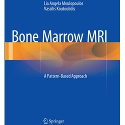 Bone Marrow Mri - Lia Angela Moulopoulos Vassilis Koutoulidis Kartoniert (TB)