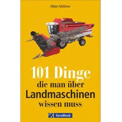 Buch 101 Dinge die man über Landmaschinen wissen muss