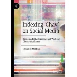 Indexing 'Chav' On Social Media - Emilia Di Martino, Kartoniert (TB)