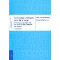 Locuciones y refranes para dar y tomar : el libro para aprender más de 120 locuciones y refranes del español niveles B2 y C1