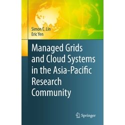 Managed Grids And Cloud Systems In The Asia-Pacific Research Community Kartoniert (TB)