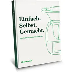Vorwerk Thermomix Kochbuch „Einfach. Selbst. Gemacht.“