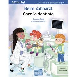 Beim Zahnarzt, Deutsch-Französisch - Susanne Böse, Evelyn Faulhaber, Geheftet