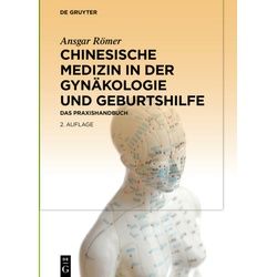 Chinesische Medizin In Der Gynäkologie Und Geburtshilfe - Ansgar Römer Gebunden