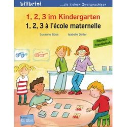 1, 2, 3 Im Kindergarten, Deutsch-Französisch - Susanne Böse, Isabelle Dinter, Geheftet