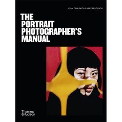 The Portrait Photographer's Manual - Cian Oba-Smith, Max Ferguson, Kartoniert (TB)