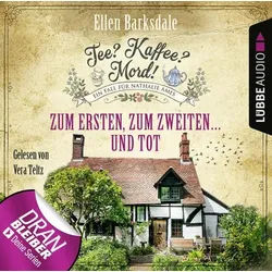 Tee? Kaffee? Mord! - Zum Ersten, zum Zweiten ... und tot