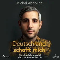 Deutschland Schafft Mich,1 Audio-Cd, Mp3 - Michel Abdollahi (Hörbuch)