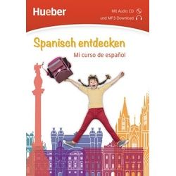 Spanisch entdecken. Mi curso de español. Buch mit Audio-CD