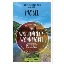 Wochenend Und Wohnmobil - Kleine Auszeiten An Der Mosel - Michael Moll, Kartoniert (TB)