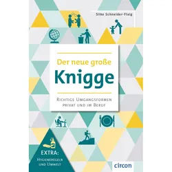 Der Neue Grosse Knigge - Silke Schneider-Flaig, Gebunden