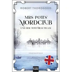 Belletristik Mrs Potts’ Mordclub und der tote Bräutigam Kriminalroman Robert Thorogood