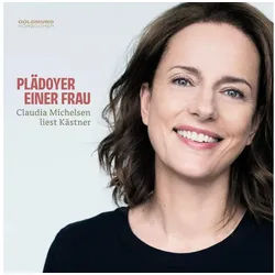 Hörspiel Plädoyer einer Frau - Claudia Michelsen liest Kästner