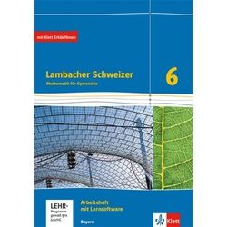 Lambacher Schweizer Mathematik 6. Ausgabe Bayern ab 2017. Arbeitsheft plus Lösungsheft und Lernsoftware Klasse 6