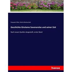 Geschichte Girolamo Savonarolas und seiner Zeit