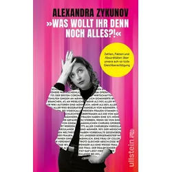 Sachbuch »Was wollt ihr denn noch alles?!« Zahlen, Fakten und Absurditäten über Alexandra Zykunov