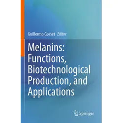 Melanins: Functions, Biotechnological Production, And Applications, Kartoniert (TB)