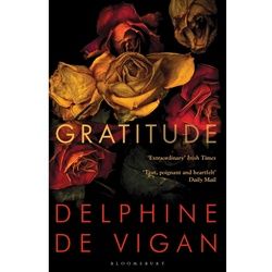 Gratitude - Delphine de Vigan, Taschenbuch