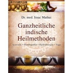 Ganzheitliche indische Heilmethoden Buch 1 St