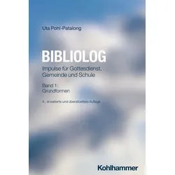 Sachbuch Bibliolog Impulse für Gottesdienst, Gemeinde und Schule. Band 1: Grund Uta Pohl-Patalong weiß