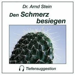 Hörspiel Den Schmerz besiegen. Stereo-Tiefensuggestion. CD