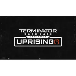 Terminator: Dark Fate - Defiance: Uprising
